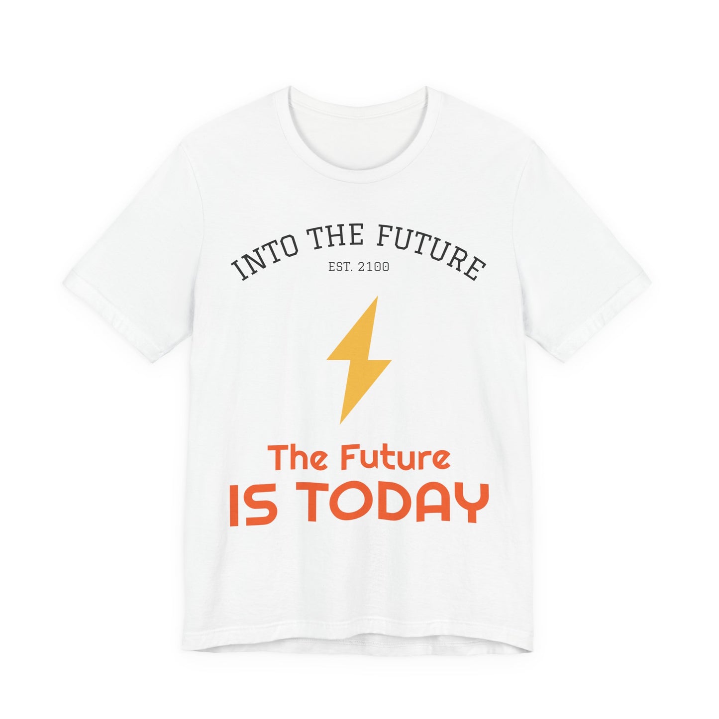 Into The Future "The Future Is Today" Tee